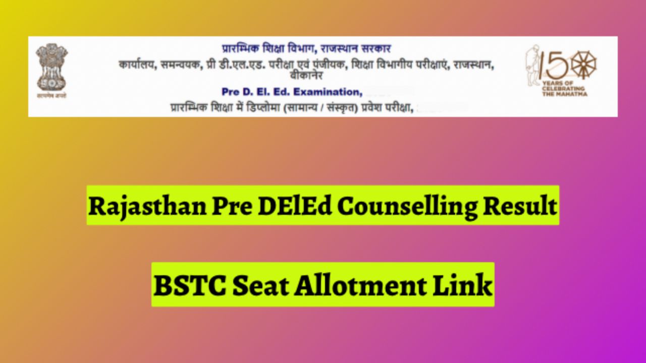 Rajasthan Pre-D.El.Ed Counselling 2024: Merit List, Dates, and Required Documents