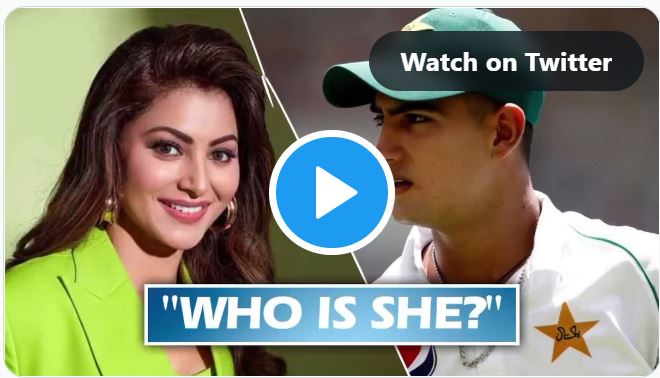 Watch Viral Video - Pata Nahi Urvashi Kaun Hai - Pak Cricketers Reply on Urvashi Video with Naseem Shah