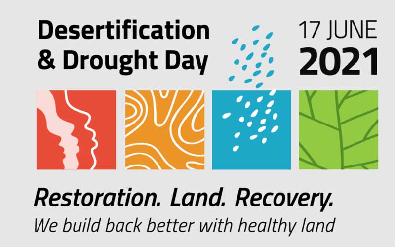 WORLD DAY TO COMBAT DESERTIFICATION AND DROUGHT 2021