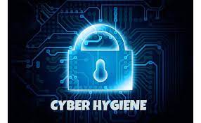 Tips for Cyber Hygiene - Here is the Key Steps for Good Cyber Hygiene